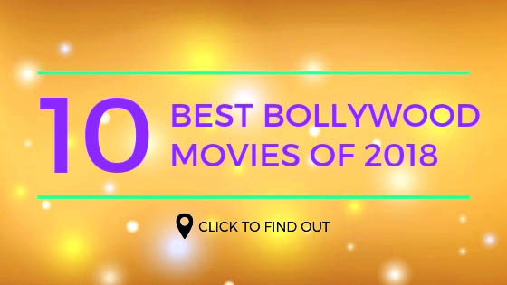 Best Bollywood Movies of 2018